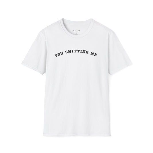 Funny Quote Unisex T-Shirt - Casual Wear, Gift for Friends, Birthday Present, Everyday Humor, Conversation Starter
